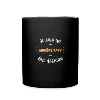 je suis un arrière papy qui déchire - Mug uni - noir - Devant