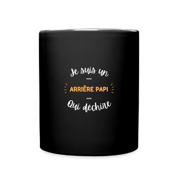 je suis un arrière papi qui déchire - Mug uni - noir - Devant