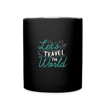 Lass die Welt bereisen - Tasse einfarbig - Schwarz - Vorne