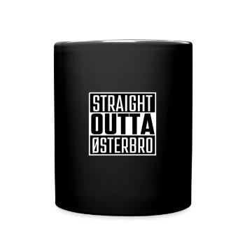 Straight Outta Østerbro - Tasse einfarbig - Schwarz - Vorne