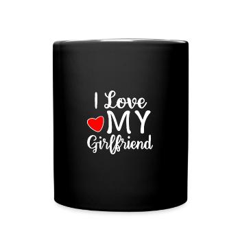 I Love My Girlfriend: Liebe zeigen - Tasse einfarbig - Schwarz - Vorne