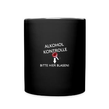 Alkohol Kontrolle - Bitte hier blasen Spruch - Tasse einfarbig - Schwarz - Vorne