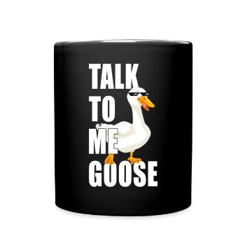 Talk to me goose - Full Colour Mug - black - Front