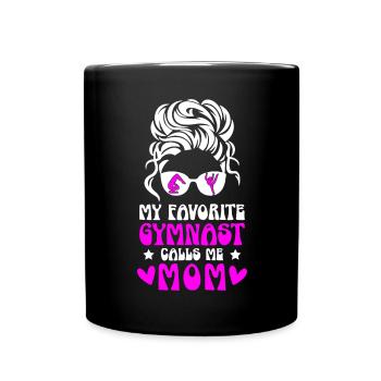 My favorite gymnast calls me Mama Gymnastics - Full Colour Mug - black - Front