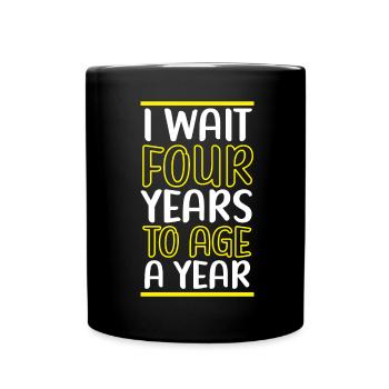 Happy Birthday Schaltjahr 29. Februar Schalttag - Tasse einfarbig - Schwarz - Vorne