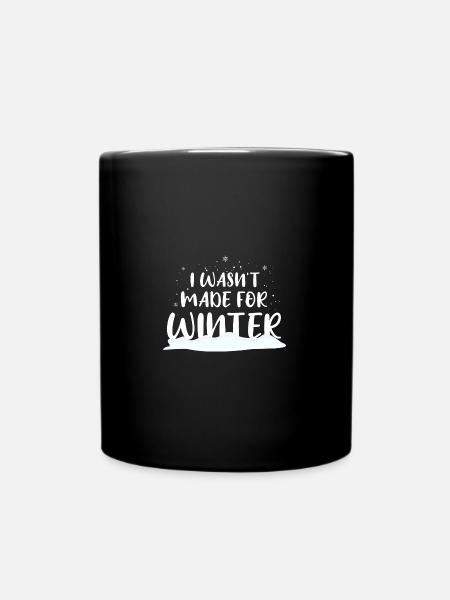 Ich hasse Winter, Ich hasse Schnee und Kälte - Tasse einfarbig - Schwarz