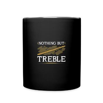 Transverse Flute, Nothing But Treble, Funny - Tasse einfarbig - Schwarz - Vorne