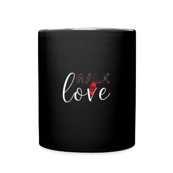Walk in love à offrir pour tous vos évènements - Mug uni - noir - Devant