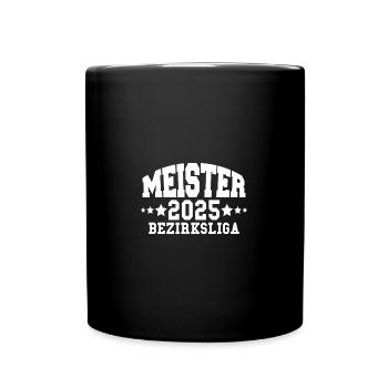 Meister 2025 Bezirksliga Aufstieg Fußball - Tasse einfarbig - Schwarz - Vorne