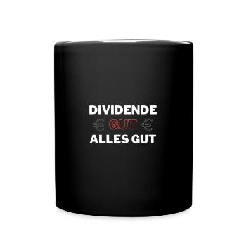 Dividende gut alles gut - Börsen Design - Tasse einfarbig - Schwarz - Vorne