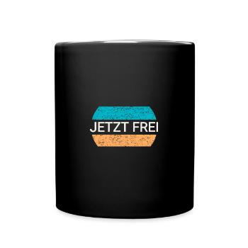 Frei Urlaub lustiger Spruch jetzt frei - Tasse einfarbig - Schwarz - Vorne
