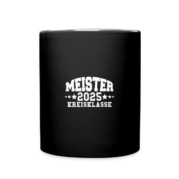 Meister 2025 Kreisklasse Aufstieg Fußball - Tasse einfarbig - Schwarz - Vorne