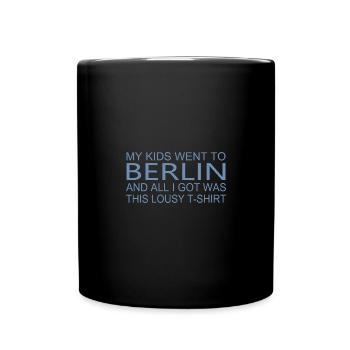 Mes enfants étaient à Berlin et tout ce que je savais - Mug uni - noir - Devant
