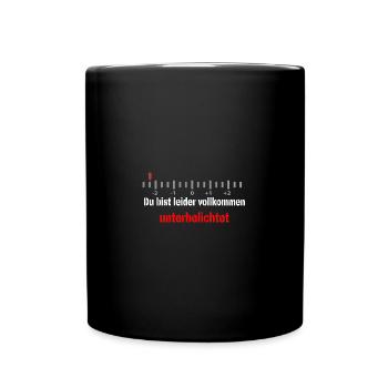 Du bist leider vollkommen unterbelichtet - Tasse einfarbig - Schwarz - Vorne