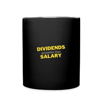 Dividends are better than salary - Tasse einfarbig - Schwarz - Vorne