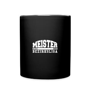 Meister 2025 Bezirksliga Aufstieg Fußball - Tasse einfarbig - Schwarz - Vorne