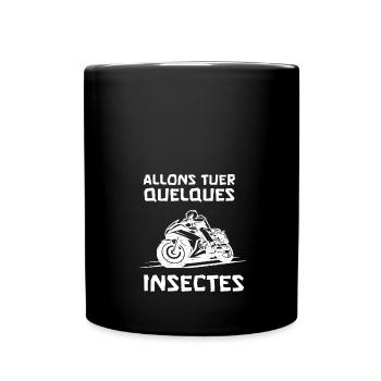 allons tuer quelques insectes - Mug uni - noir - Devant