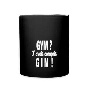 gym ? j'avais compris gin ! - Mug uni - noir - Devant