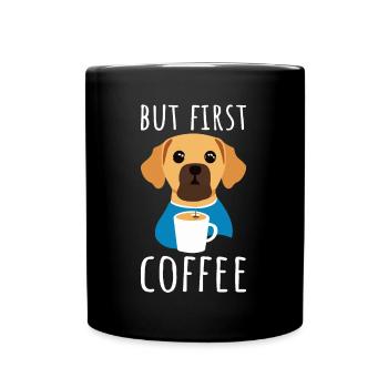 But first Coffee - Funny dog with coffee - Full Colour Mug - black - Front