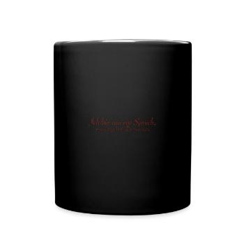 Ich bin nur ein Spruch was erwartest Du von mir - Tasse einfarbig - Schwarz - Vorne