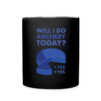 Sport Will I Go Archery Today Archery - Full Colour Mug - black - Front