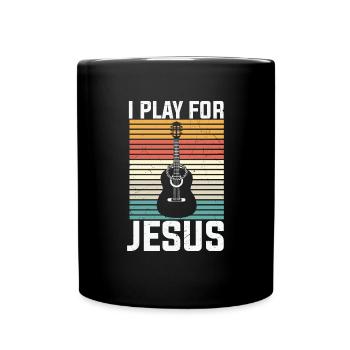 Guitar Player I Play for Jesus Christian God - Tasse einfarbig - Schwarz - Vorne