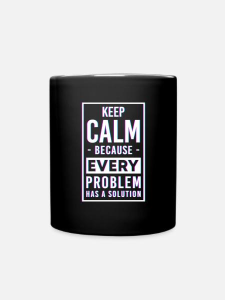 Problem Nicht mein Problem Das Problem - Tasse einfarbig - Schwarz