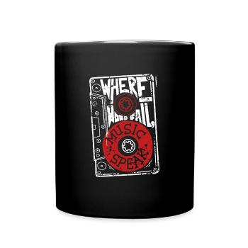 Where Words fail, Music Speak - Tasse einfarbig - Schwarz - Vorne