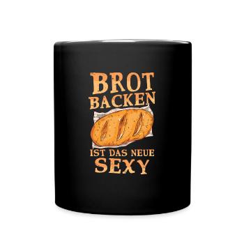 Brot backen ist das neue Sexy - Tasse einfarbig - Schwarz - Vorne