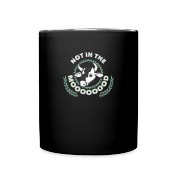 Not In The Moooooood Farmer Farming - Full Colour Mug - black - Front
