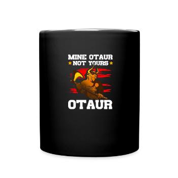 Mine-otaur Not Yours Otaur Mythology - Full Colour Mug - black - Front