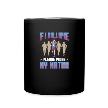 Marathon Collapse Pause My Watch Jogging - Full Colour Mug - black - Front