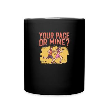 Jogging Your Pace Or Mine Running - Full Colour Mug - black - Front