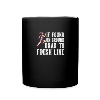 Found Drag To Finish Line Running - Full Colour Mug - black - Front