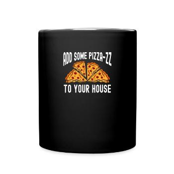 Verleihen Sie Ihrer Hauspizza etwas Pizza-zz - Tasse einfarbig - Schwarz - Vorne