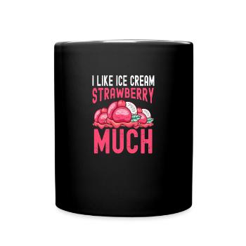 Sundae I Like Strawberry Much Cream - Full Colour Mug - black - Front