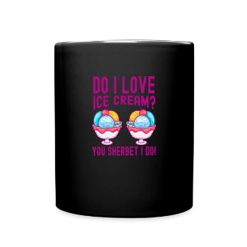 Do I Love You Sherbet I Do Gelato Cream - Full Colour Mug - black - Front