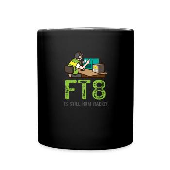 Amateur Radio FT8 Is Still Ham Radio - Full Colour Mug - black - Front
