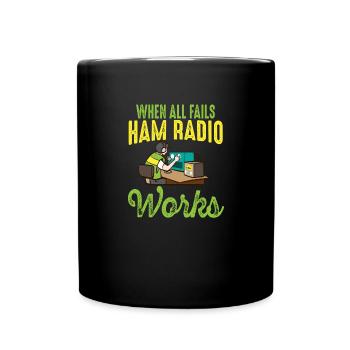 Amateur Radio When All Fails Ham Radio - Full Colour Mug - black - Front