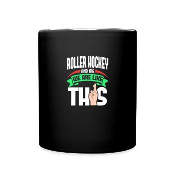 Roller hockey moi sont comme - Mug uni - noir - Devant