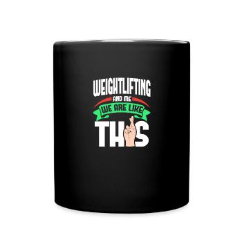 Weightlifting Me Are Like - Full Colour Mug - black - Front
