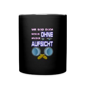 Ohne Aufsicht - Tasse einfarbig - Schwarz - Vorne