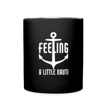 Feeling A Little Nauti Funny Cruise Sailing - Full Colour Mug - black - Front