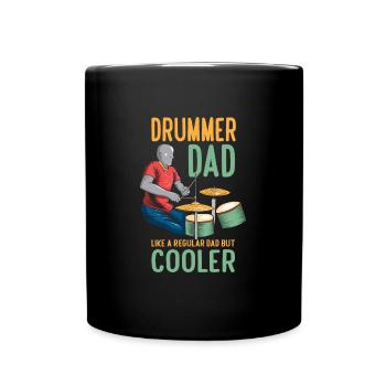 Funny Drummer Dad Drumming Father Daddy - Tasse einfarbig - Schwarz - Vorne