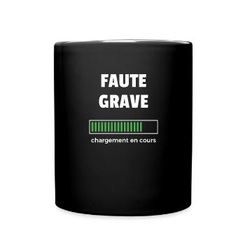 faute grave chargement en cours - Mug uni - noir - Devant