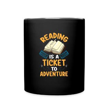 Reading Is A Ticket To Adventure Book Lover - Full Colour Mug - black - Front