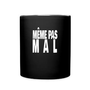 même pas mal - Mug uni - noir - Devant