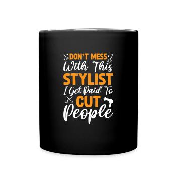 I Get Paid To Cut People Funny Barber Hairstylist - Full Colour Mug - black - Front