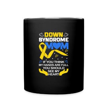 Down Syndrome Mom Down Syndrome Awareness - Tasse einfarbig - Schwarz - Vorne