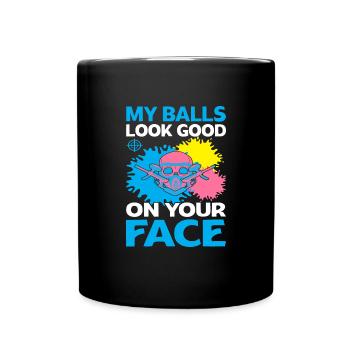 My Balls Look Good On Your Face Funny Paintball - Full Colour Mug - black - Front